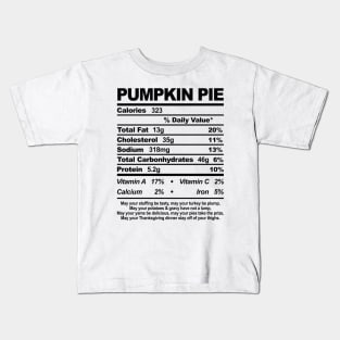 Pumpkin Pie Nutritional Information Thanksgiving Kids T-Shirt